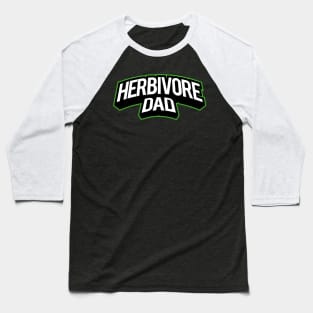 Herbivore Dad Vegan Father Baseball T-Shirt